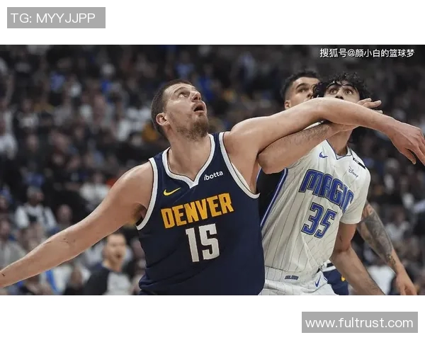 约基奇创历史新高三双数据掘金稳居西部第一荣耀时刻